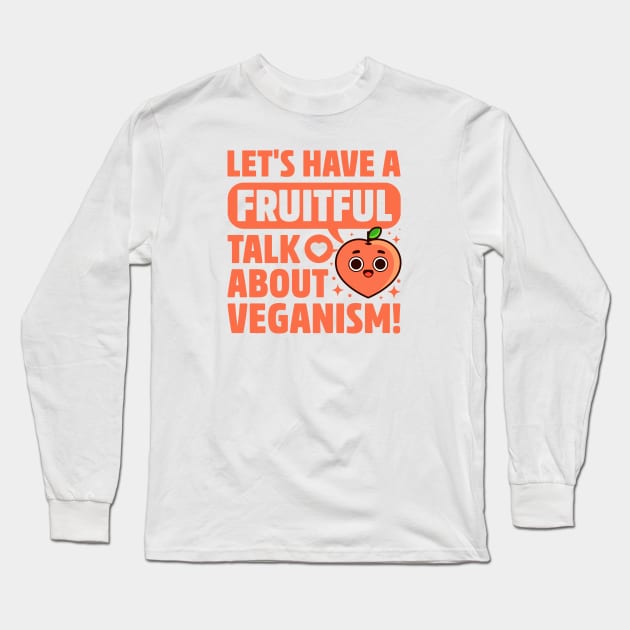 Fruitful Talk About Veganism - Fruit Pun - Cute Peach Long Sleeve T-Shirt by Gudland